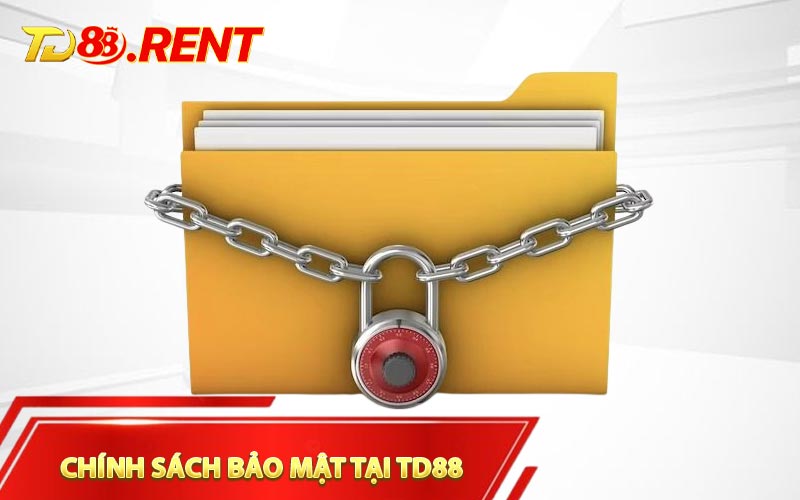 Chính sách bảo mật TD88 