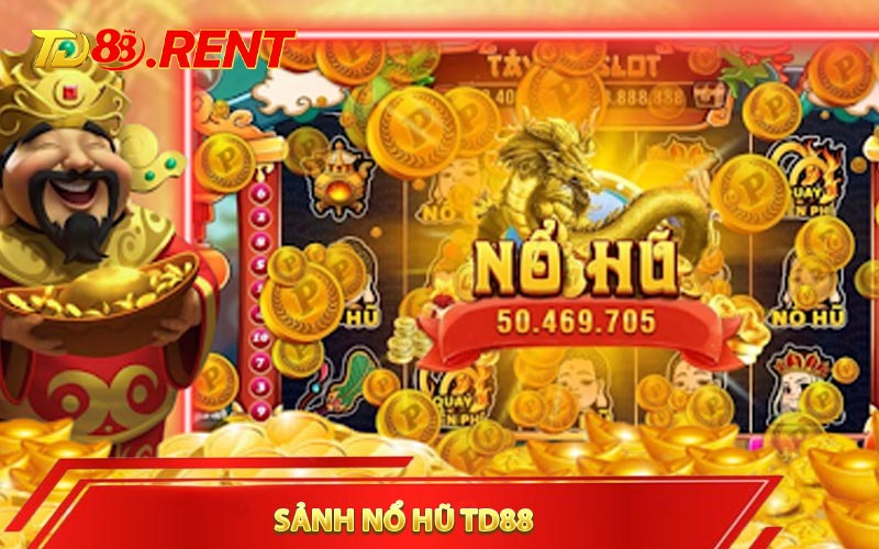 Sảnh Nổ hũ TD88