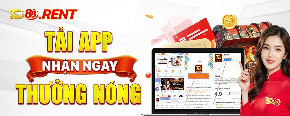 TD88 tải app nhận ngay thưởng nóng có giá trị